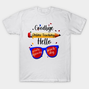 Goodbye Online Teaching T-Shirt